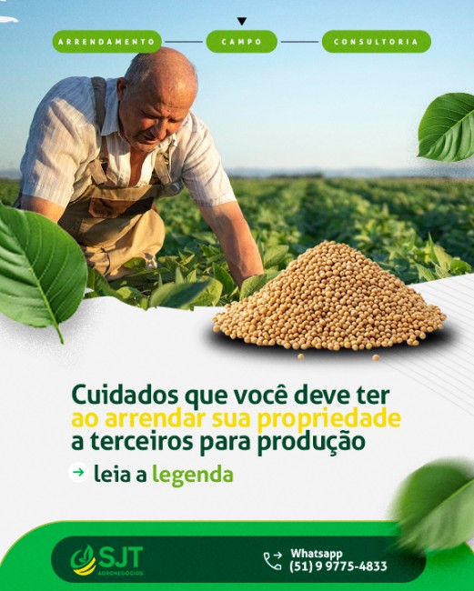 Cuidados que você deve ter ao arrendar sua propriedade a terceiros para produção