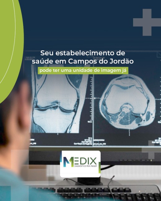 Seu estabelecimento de saúde em Campos do Jordão pode ter uma unidade de imagem já