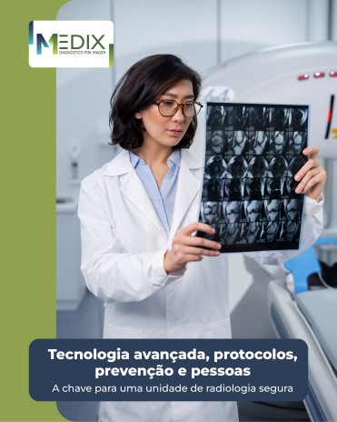 Tecnologia avançada, protocolos, prevenção e pessoas: a chave para uma unidade de radiologia segura