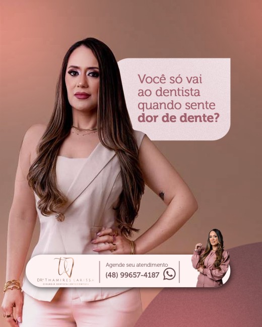 Você só vai ao dentista quando sente dor de dente?