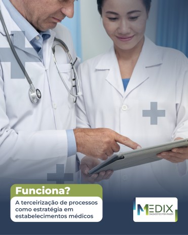 Funciona? A terceirização de processos como estratégia em estabelecimentos médicos