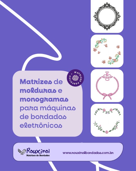 Matrizes de molduras e monogramas para máquinas de bordados eletrônicos