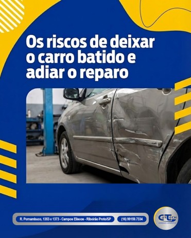 Os riscos de deixar o carro batido e adiar o reparo