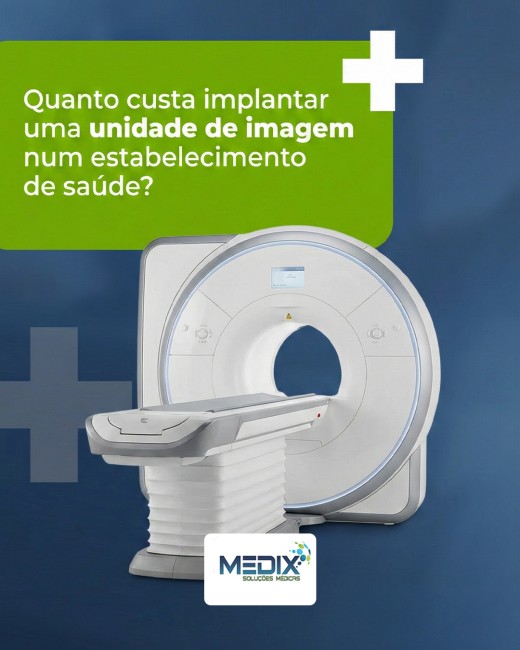 Quanto custa implantar uma unidade de imagem num estabelecimento de saúde?