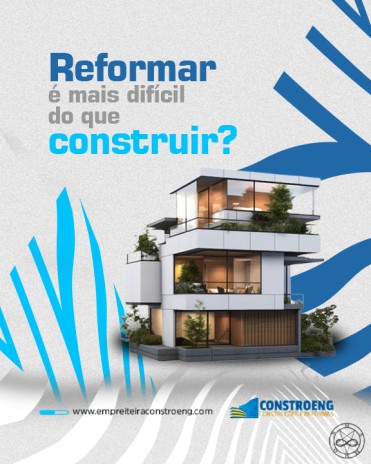Reformar é mais difícil do que construir?