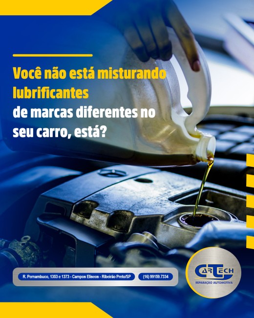 Você não está misturando lubrificantes de marcas diferentes no seu carro, está?