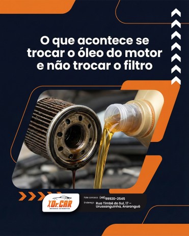 O que acontece se trocar o óleo do motor e não trocar o filtro