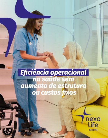 Eficiência operacional na saúde sem aumento de estrutura ou custos fixos