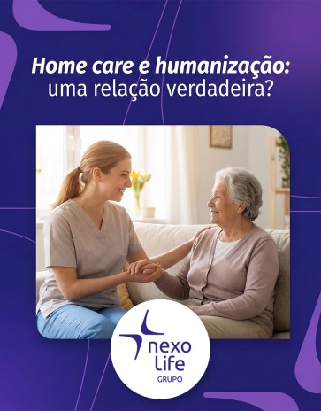 Home care e humanização: uma relação verdadeira?