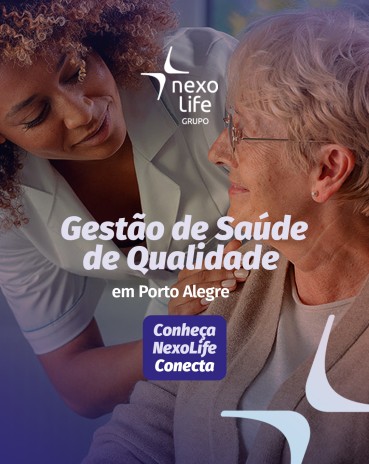 Gestão de Saúde de Qualidade em Porto Alegre Conheça NexoLife Conecta
