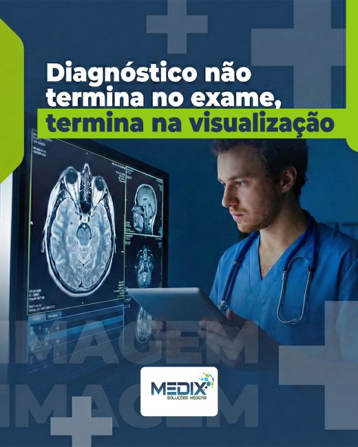 Diagnóstico não termina no exame, termina na visualização