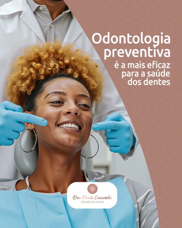 Odontologia preventiva é a mais eficaz para a saúde dos dentes