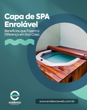 Capa de SPA Enrolável Benefícios que Fazem a Diferença em Sua Casa