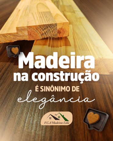 Madeira na construção é sinônimo de elegância
