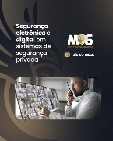 Segurança eletrônica e digital em sistemas de segurança privada