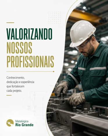 Valorizando Nossos Profissionais: O Coração da Metalúrgica