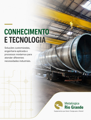 Conhecimento e Tecnologia: Os Diferenciais da Metalúrgica Rio Grande