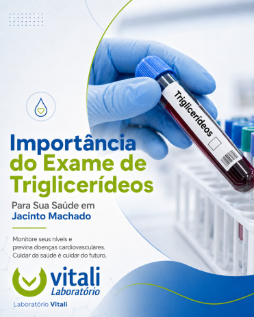 Importância do Exame de Triglicerídeos Para Sua Saúde em Jacinto Machado